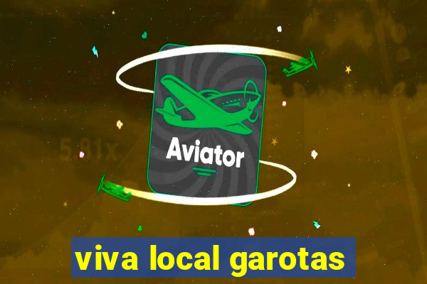 viva local garotas